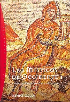 LOS MÍSTICOS DE OCCIDENTE, 1 | ZOLLA, ELÉMIRE