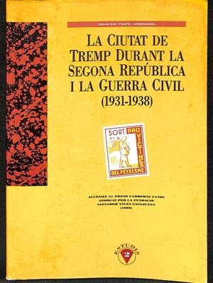 LA CIUTAT DE TREMP DURANT LA SEGONA REPUBLICA I A GUERRA CIVIL (1931-1938) | FRANCES PRATS