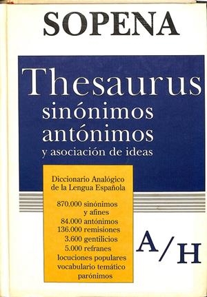 THESAURUS SINONIMOS ANTONIMOS Y ASOCIACION DE IDEAS.  | V.V.A