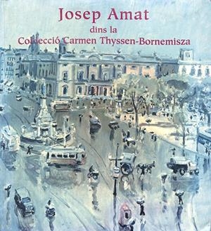 COL-LECCIO CARMEN THYSSEN-BORNEMISZA | JOSEP AMAT