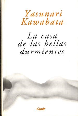 LA CASA DE LAS BELLAS DURMIENTES.  | YASUNARI KAWABATA