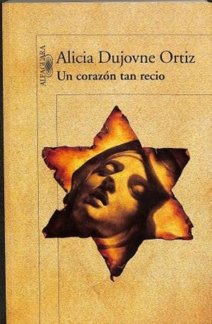 UN CORAZÓN TAN RECIO | ALICIA DUJOVNE ORTIZ