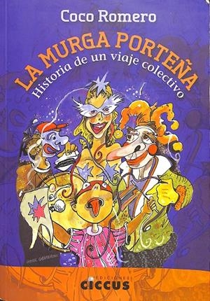 LA MURGA PORTEÑA. LA HISTORIA DE UN VIAJE COLECTIVO. | COCO ROMERO