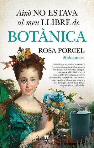 AIXÒ NO ESTAVA AL MEU LLIBRE DE BOTÀNICA (CATALÁN) | ROSA PORCEL