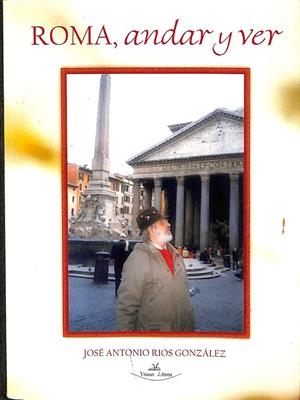 ROMA, ANDAR Y VER | RÍOS GONZÁLEZ, JOSÉ ANTONIO