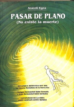 PASAR DE PLANO (NO EXISTE LA MUERTE) | ARACELI EGEA