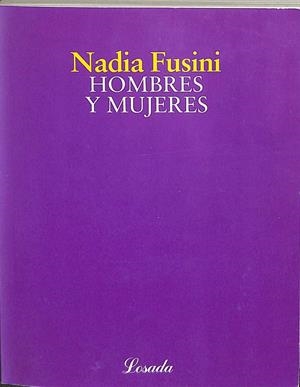 HOMBRES Y MUJERES  | NADIA FUSINI