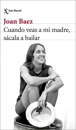 CUANDO VEAS A MI MADRE, SÁCALA A BAILAR | BAEZ, JOAN