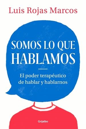SOMOS LO QUE HABLAMOS | ROJAS MARCOS, LUIS