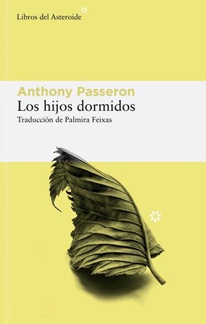 LOS HIJOS DORMIDOS | PASSERON, ANTHONY