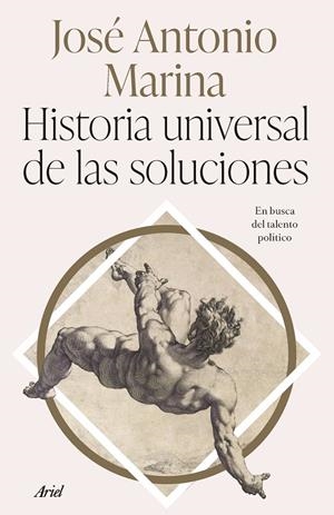 HISTORIA UNIVERSAL DE LAS SOLUCIONES | MARINA, JOSÉ ANTONIO