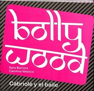 BOLLYWOOD | SARA BARRERA Y CAROLINA VELASCO
