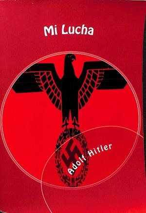 MI LUCHA.  | ADOLF HITLER