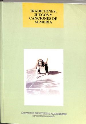 TRADICIONES, JUEGOS Y CANCIONES DE ALMERÍA.  | V.V.A