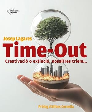 TIME-OUT CREATIVACIÓ O EXTINCIÓ, NOSALTRES TRIEM... (CATALÁN) | LAGARES, JOSEP