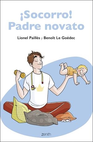 ¡SOCORRO! PADRE NOVATO | PAILLÈS, LIONEL/LE GOËDEC, BENOÎT