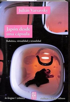 JAPÓN DESDE UNA CÁPSULA | VARSAVSKY, JULIÁN