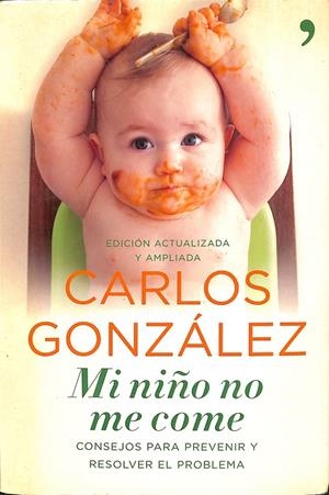 MI NIÑO NO ME COME | GONZÁLEZ, CARLOS