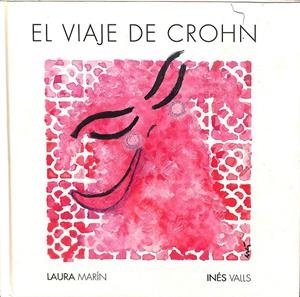 EL VIAJE DE CROHN | MARÍN SÁNCHEZ, LAURA/VALLS FORTUNY, INÉS