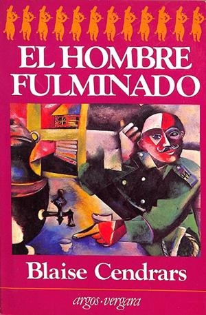 EL HOMBRE FULMINADO.  | BLAISE CENDRARS