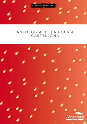 ANTOLOGÍA DE LA POESÍA CASTELLANA | VARIOS AUTORES