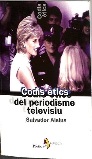 CODIS ÈTICS DEL PERIODISME TELEVISIU (CATALÁN) | ALSIUS, SALVADOR