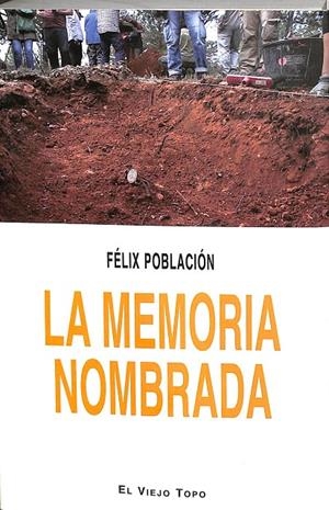 MEMORIA NOMBRADA. EL VIEJO TOPO | POBLACIÓN, FÉLIX