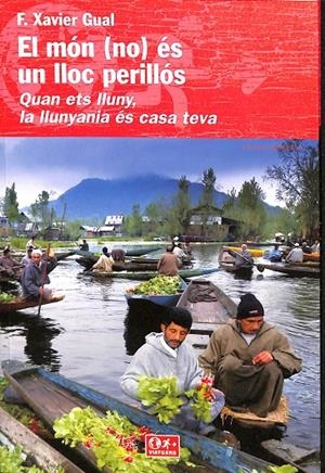 EL MÓN (NO) ÉS UN LLOC PERILLOÓS. (CATALÁN) | F. XAVIER GUAL