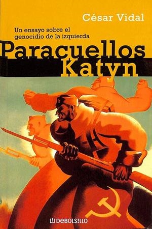 UN ENSAYO SOBRE EL GENOCIDIO DE LA IZQUIERDA. PARACUELLOS KATYN | CESAR VIDAL