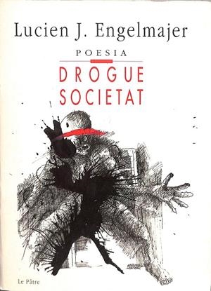 DROGUE SOCIETAT (CATALÁN) | LUCIEN J. ENGELMAJER