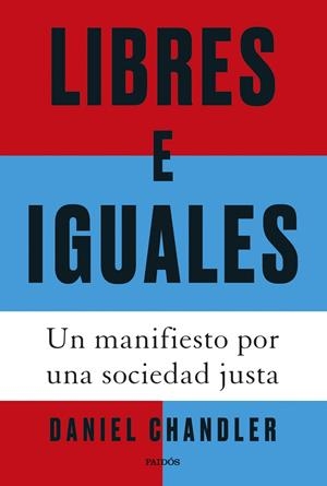 LIBRES E IGUALES | CHANDLER, DANIEL