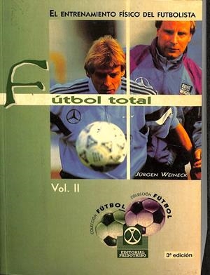 FÚTBOL TOTAL. ENTRENAMIENTO FÍSICO DEL FUTBOLISTA (2 VOL.) | WEINECK, JÜRGEN
