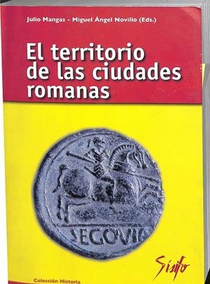 EL TERRITORIO DE LAS CIUDADES ROMANAS. | JULIO MANGAS