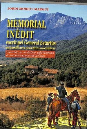 MEMORIAL INÈDIT. ESCRIT PER GENERAL ESTARTÚS OS JUSTIFICA LA SEVA DIMISSIÓ MILITAR. (CATALÁN) | JORDI MORET I MARGUÍ