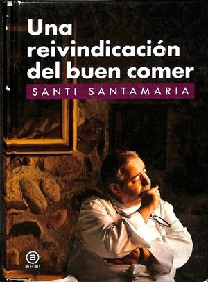 UNA REIVINDICACIÓN DEL BUEN COMER | SANTAMARÍA, SANTI