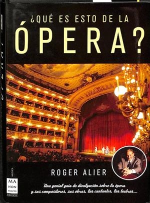 ¿QUÉ ES ESTO DE LA ÓPERA? | ALIER, ROGER