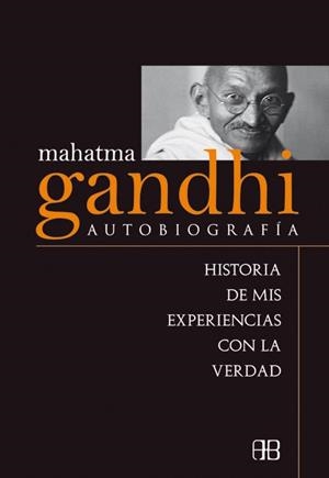 MAHATMA GANDHI. AUTOBIOGRAFÍA | GANDHI, MAHATMA