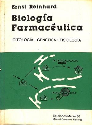 BIOLOGIA FARMACÉUTICA. CITOLOGIA, GENÉTICA, FISOLOGÍA | ERNST REINHARD