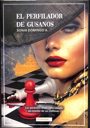 EL PERFILADOR DE GUSANOS | DOMINGO A., SONIA