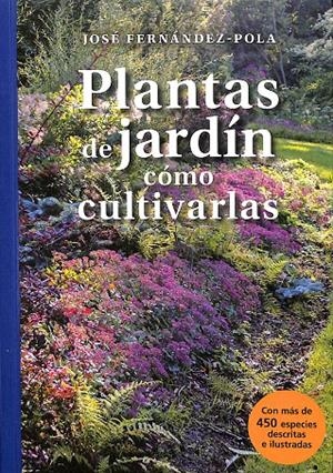 PLANTAS DE JARDÍN CÓMO CULTIVARLAS | JOSE FERNANDEZ POLA