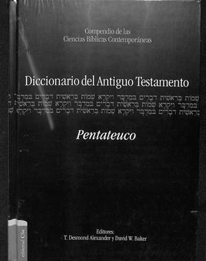 DICCIONARIO DEL ANTIGUO TESTAMENTO- PENTATEUCO (PRECINTADO) | V.V.A