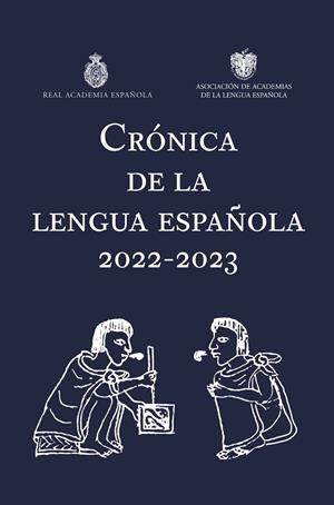 CRÓNICA DE LA LENGUA ESPAÑOLA 2022-2023 | REAL ACADEMIA ESPAÑOLA