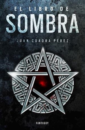 EL LIBRO DE SOMBRA (LA SAGA DE LA CIUDAD 2) | CUADRA PÉREZ, JUAN