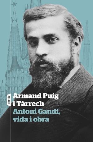 ANTONI GAUDÍ, VIDA I OBRA (CATALÁN) | PUIG, ARMAND