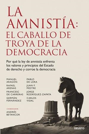 LA AMNISTÍA: EL CABALLO DE TROYA DE LA DEMOCRACIA | BETANCOR RODRÍGUEZ, ANDRÉS