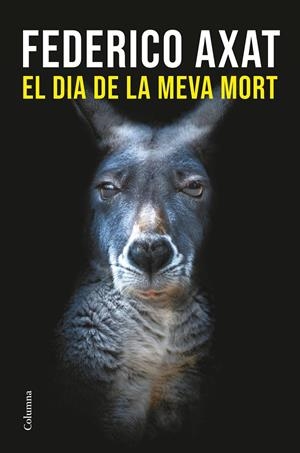EL DIA DE LA MEVA MORT (CATALÁN) | AXAT, FEDERICO