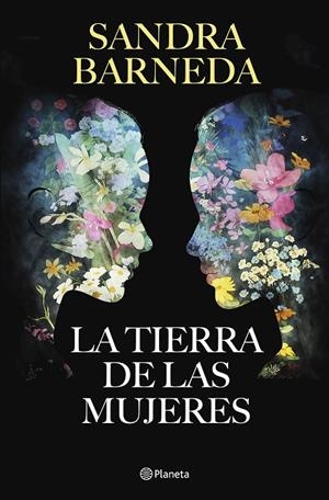 LA TIERRA DE LAS MUJERES | BARNEDA, SANDRA