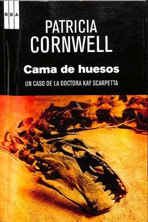CAMA DE HUESOS | CORNWELL PATRICIA
