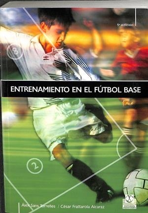 ENTRENAMIENTO EN EL FÚTBOL BASE | FRATTAROLA ALCARAZ, CÉSAR/SANS TORRELLES, ÁLEX