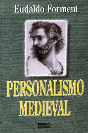 EL PERSONALISMO MEDIEVAL | EUDALDO FORMENT